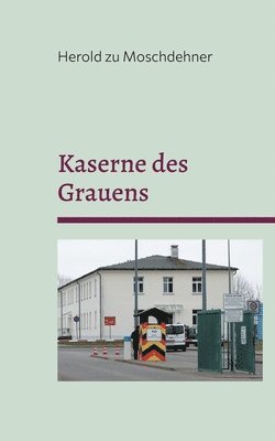 bokomslag Kaserne des Grauens