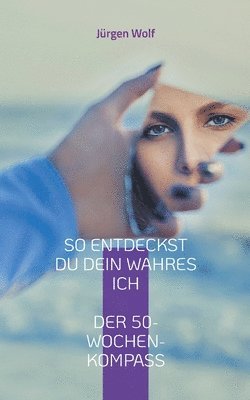 bokomslag So entdeckst du dein wahres Ich