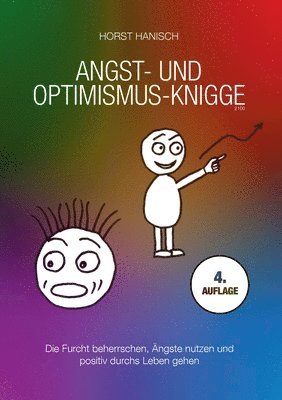 bokomslag Angst- und Optimismus-Knigge 2100: Die Furcht beherrschen, Ängste nutzen und positiv durchs Leben gehen