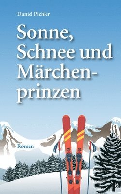 bokomslag Sonne, Schnee und Mrchenprinzen