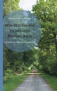 bokomslag Wie Greifswald zu seinem Namen kam