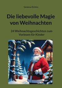 bokomslag Die liebevolle Magie von Weihnachten