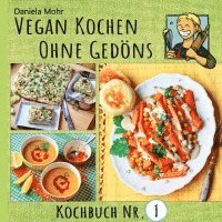 bokomslag Vegan Kochen ohne Gedöns