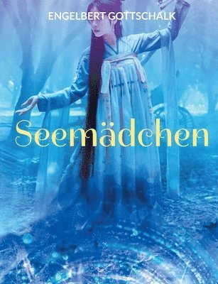 Engelbert Gottschalk - Seemädchen, Häftad