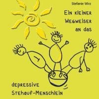 bokomslag Ein kleiner Wegweiser an das depressive Stehaufmenschlein