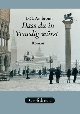 bokomslag Dass du in Venedig wärst