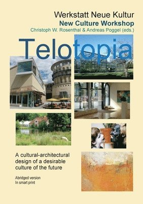 bokomslag Telotopia: A cultural-architectural design of a desirable culture of the future