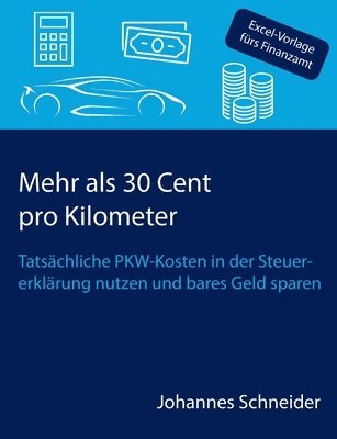 Mehr als 30 Cent pro Kilometer: Tatsächliche PKW-Kosten in der Steuererklärung nutzen und bares Geld sparen 1