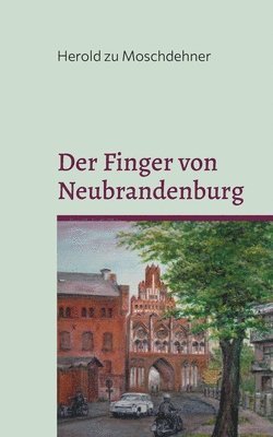 Der Finger von Neubrandenburg: Neue Gedichte von Friedrich Griese 1