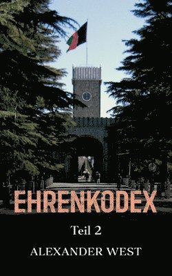 Alexander West - Ehrenkodex Teil II, Häftad