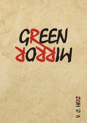 V C Herz, V. C. Herz - Green Mirror, Häftad