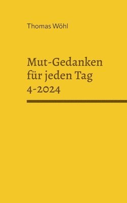 bokomslag Mut-Gedanken für jeden Tag 4-2024