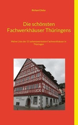 Die schnsten Fachwerkhuser Thringens 1