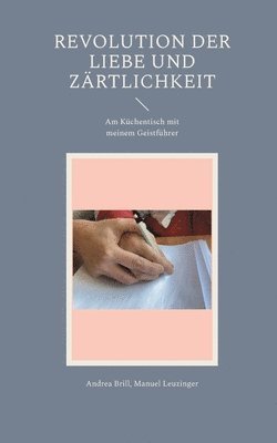 Andrea Brill, Manuel Leuzinger - Revolution der Liebe und Zärtlichkeit, Häftad