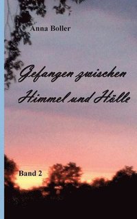 bokomslag Gefangen zwischen Himmel und Hölle