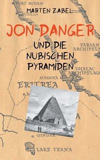 bokomslag Jon Danger und die Nubischen Pyramiden