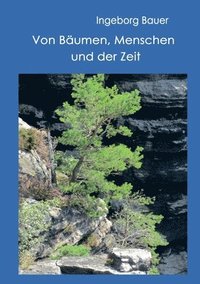 bokomslag Von Bäumen, Menschen und der Zeit