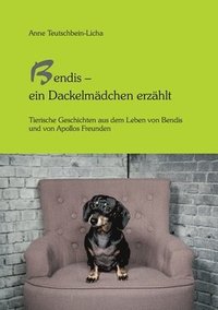 bokomslag Bendis - ein Dackelmdchen erzhlt