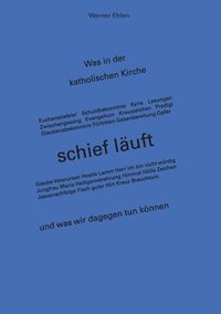 bokomslag Was in der katholischen Kirche schief läuft: und was wir dagegen tun können