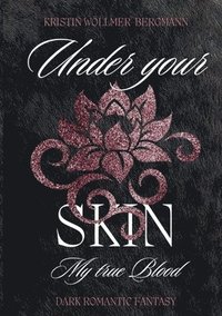 bokomslag Under your Skin - My true blood