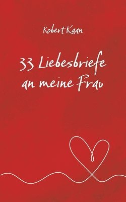 bokomslag 33 Liebesbriefe an meine Frau