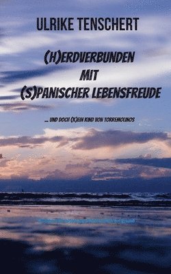 (H)erdverbunden mit (s)panischer Lebensfreude 1