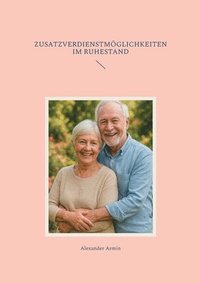 bokomslag Zusatzverdienstmöglichkeiten im Ruhestand