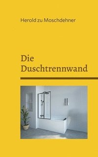 bokomslag Duschtrennwand
