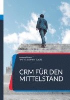 bokomslag CRM für den Mittelstand: CRM-Auswahl und CRM-Einführung für erfolgreich meistern