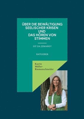 Katrin Müller-Riemenschneider - Über die Bewältigung seelischer Krisen und das Hören von Stimmen, Häftad