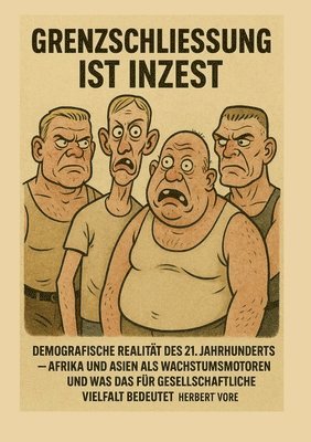 Herbert Vore - Grenzschließung ist Inzest, Häftad