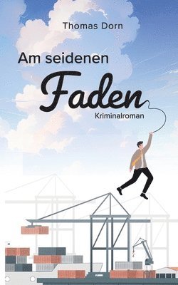 Thomas Dorn - Am seidenen Faden, Häftad