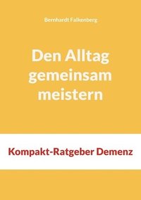 bokomslag Den Alltag gemeinsam meistern