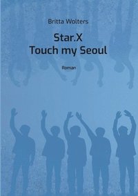 bokomslag Star.X - Touch my Seoul
