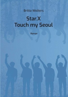 bokomslag Star.X - Touch my Seoul