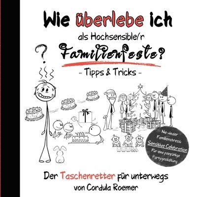 Wie überlebe ich als Hochsensible/r Familienfeiern?