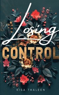 bokomslag Losing Control: Spicy New Adult Age Gap Romance