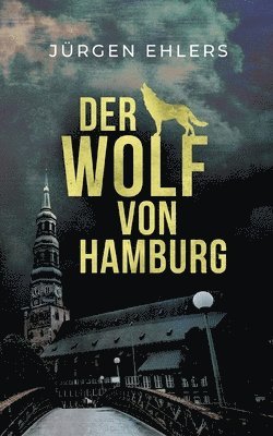Jürgen Ehlers - Wolf von Hamburg, Häftad