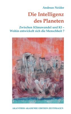 Andreas Neider - Intelligenz des Planeten, Häftad