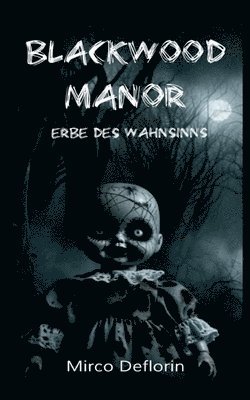 bokomslag Blackwood Manor: Erbe des Wahnsinns