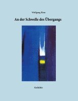 An der Schwelle des bergangs 1