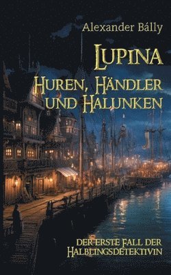 Lupina - Huren, Händler und Halunken