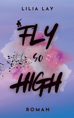 bokomslag Fly so High
