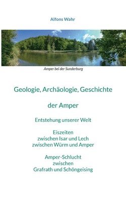 Geologie, Archologie, Geschichte von der Amper 1