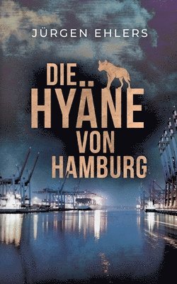 Jürgen Ehlers - Hyäne von Hamburg, Häftad
