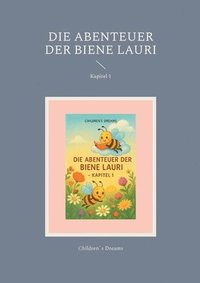 bokomslag Die Abenteuer der Biene Lauri: Kapitel 1