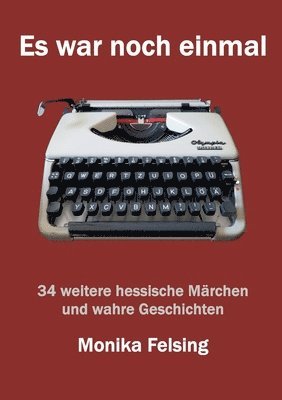 Monika Felsing - Es war noch einmal, Häftad