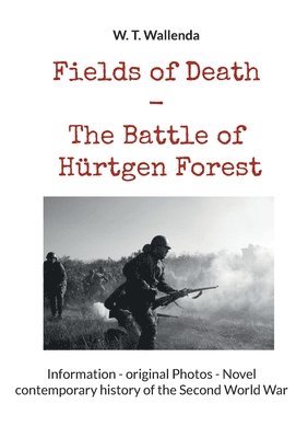bokomslag Fields of Death - The Battle of Hürtgen Forest