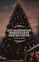 bokomslag Die schönsten Weihnachtsgeschichten