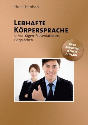 bokomslag Lebhafte Körpersprache: In Vorträgen, Präsentationen, Gesprächen